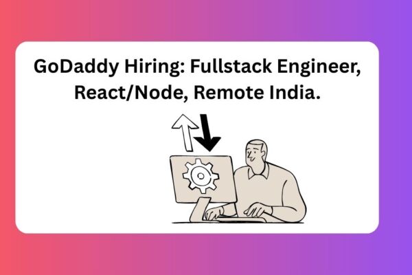 GoDaddy Hiring For Senior Full Stack Engineer work from home jobs at godday
